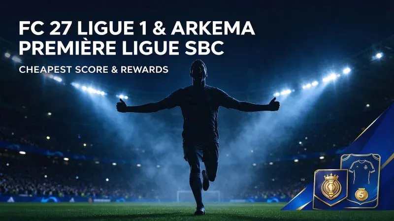 FC 27 Ligue 1 & Arkema Première Ligue SBC Cheapest Score & Rewards.webp