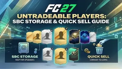 FC 27 Untradeable Players: SBC Storage & Quick Sell Guide